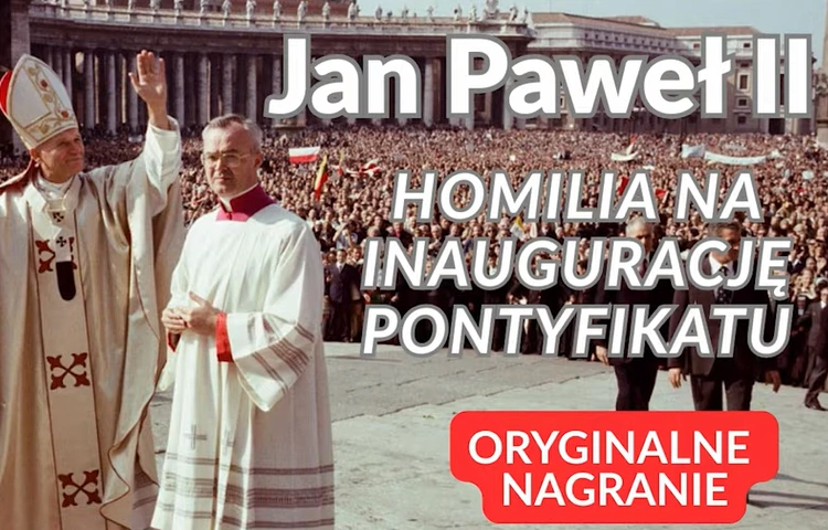 Nie tylko „Nie lękajcie się!”, całość homilii JPII z 1978 r.