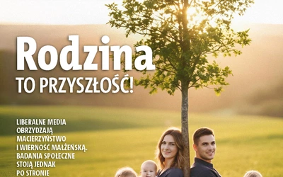 W najnowszym „Gościu Niedzielnym”: rodzina to przyszłość