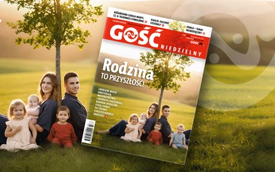 W najnowszym „Gościu Niedzielnym”: rodzina to przyszłość