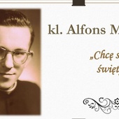 Sługa Boży kleryk Alfons Mańka odkrywany przez młodzież i dorosłych