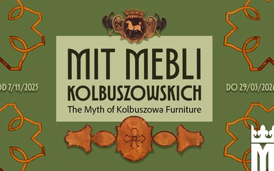 Muzeum Zamkowe w Sandomierzu zaprasza na wystawę "Mit mebli kolbuszowskich"