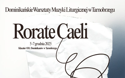 Dominikańskie Warsztaty Muzyki Liturgicznej Rorate caeli w Tarnobrzegu