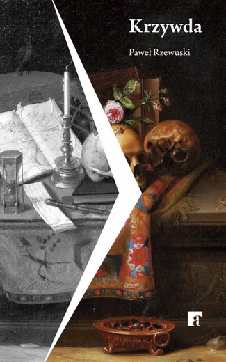 „Krzywda” Pawła Rzewuskiego, czyli horror staropolski z przekazem moralnym