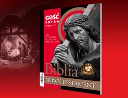 Biblijna szkoła codzienności. W „Gościu Extra” o Nowym Testamencie