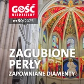 W najnowszym „Gościu Niedzielnym”: Zgubione perły, zapomniane diamenty