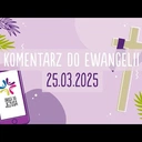 Droga do Jezusa 25.03.2025 - br. Jarosław Rajski OFMCap