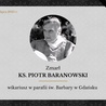Zmarł ks. Piotr Baranowski