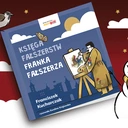 Franek fałszerz zaprasza do wspólnej zabawy