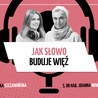 Jak Słowo buduje więź. Rozmowa z s. Joanną Nowińską na temat czytań z niedzielnej liturgii