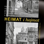 Heimat i hajmat. Górny Śląsk na fotografii przedwojennej