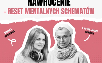 Nawrócenie – reset mentalnych schematów