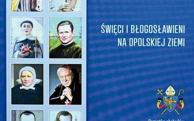 Krzysztof Ogiolda, „Blask nadziei.  Święci i błogosławieni na opolskiej ziemi”, Kuria Diecezji Opolskiej,  Opole 2025, ss. 180.