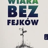 ks. Piotr Piekart – „Wiara bez fejków”