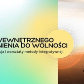 Od wewnętrznego zranienia do wolności