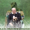 "Dekalog Orzecha" i nie tylko. Kolejne okazje poznania "Orzechowych" ludzi