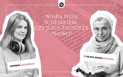 Wiara poza schematem. Czy Jezus zaostrza prawo? Rozmowa na temat czytań z niedzielnej liturgii