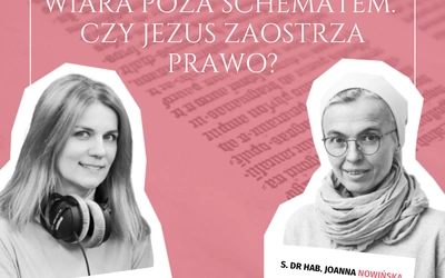 Wiara poza schematem. Czy Jezus zaostrza prawo?   
