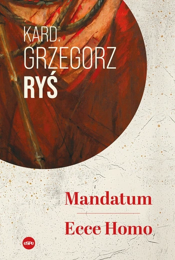 kard. Grzegorz Ryś – „Mandatum. Ecce Homo”