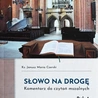 Ks. Janusz Maria Czerski, „Słowo  na drogę. Komentarz do czytań mszalnych. Rok A”, Kuria Diecezji Opolskiej, Opole  2026, ss. 160.