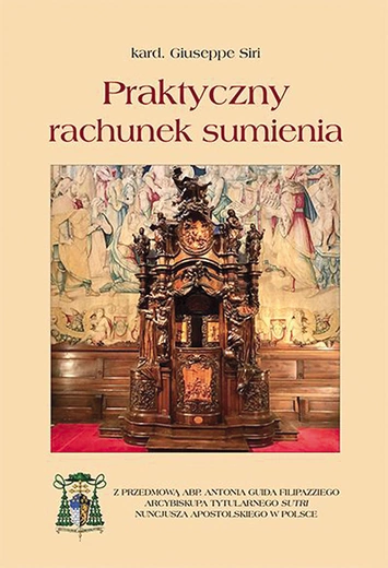 „Praktyczny rachunek sumienia”, kard. Giuseppe Siri (tłum. ks. Wojciech Kućko), Płocki Instytut Wydawniczy, Płock 2026, ss. 100. 