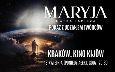 Rozdajemy wejściówki na pokaz filmu "Maryja. Matka papieża"