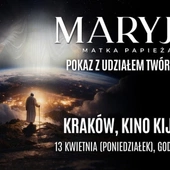 Rozdajemy wejściówki na pokaz filmu "Maryja. Matka papieża"
