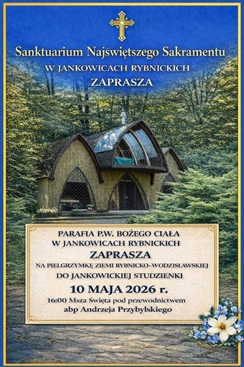 Pielgrzymka Ziemi Rybnicko-Wodzisławskiej do Jankowickiej Studzienki, 10 maja