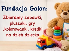 Siemianowice Śląskie. Fundacja Galon organizuje zbiórkę zabawek i słodyczy z okazji Dnia Dziecka