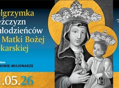 Piekary Śląskie. Męska pielgrzymka do Matki Sprawiedliwości i Miłości Społecznej już w najbliższą niedzielę [31.05.2026] 