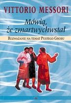 ''Mówią, że zmartwychwstał''