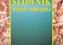 Słownik wiedzy biblijnej