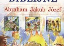 Opowiadania Biblijne - Abraham, Jakub, Józef