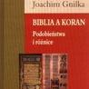 Biblia a Koran. Podobieństwa i różnice