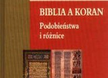 Biblia a Koran. Podobieństwa i różnice