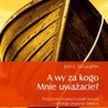 A wy za kogo Mnie uważacie? Trzydzieści trudnych pytań Jezusa - refleksje znanego biblisty