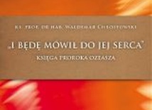 I będę mówił do Jej serca. Księga proroka Ozeasza (6xCD)