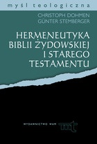 Zrozumieć Stary Testament jako Stary Testament. Koncepcja i cel hermeneutyki Starego Testamentu.