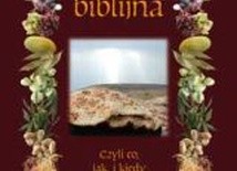 Kuchnia biblijna, czyli co, jak i kiedy spożywano w czasach biblijnych, jak ucztowano
