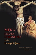 Janowe spojrzenie na mękę i śmierć Jezusa