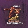 Klucz do zrozumienia Nowego Testamentu