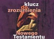 Klucz do zrozumienia Nowego Testamentu