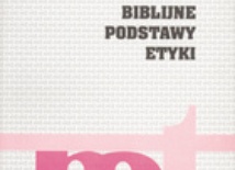 Wkład pism pawłowych w biblijne podstawy etyki