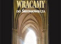 Wracamy do średniowiecza