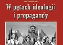 W pętach ideologii i propagandy