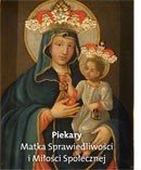 Piekary Śl. MATKA SPRAWIEDLIWOŚCI I MIŁOŚCI SPOŁECZNEJ