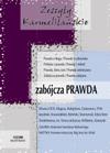 Prawda: zagraża czy jest zagrożona?