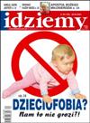 Dzieciofobia? Nam to nie grozi?!