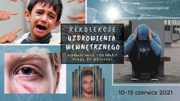 Rekolekcje uzdrowienia wewnętrznego “Droga do wolności.”