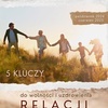 Roczny kurs “5 kluczy do wolności i uzdrowienia RELACJI”