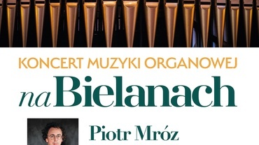 I Koncert Organowy – Piotr Mróz